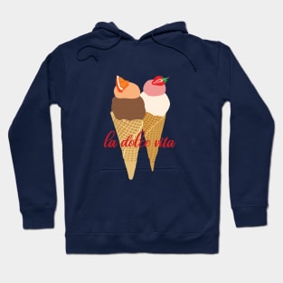 La Dolce Vita Gelato Cones Hoodie